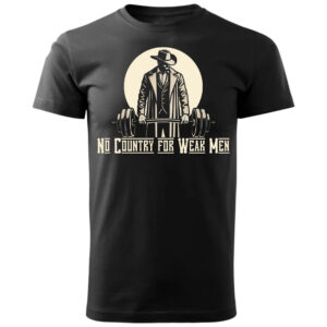 No Country for Weak Men
