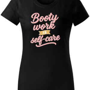 Booty work is self-care